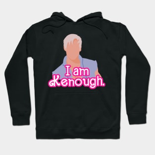 I am Kenough - Ken Hoodie